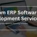 ERP Development Company | Custom ERP Software Development